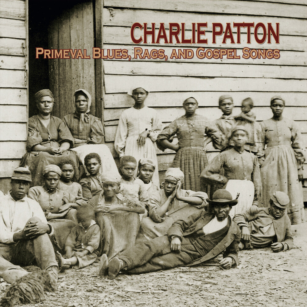 Charlie Patton - Primeval Blues, Rags, & Gospel Songs LP (RSD 2026)