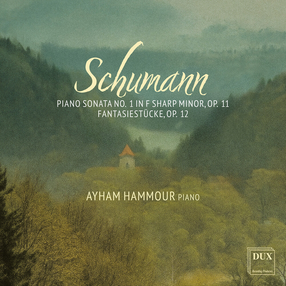 Ayham Hammour - Schumann: Pno Sonata No. 1 In F Sharp Minor Op. 11 CD