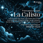 Ensemble Correspondance / Sebastien Dauce - Cavalli: La Calisto CD (Preorder: Ships June 5, 2026)