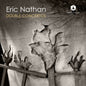 Eric Nathan - Double Concertos CD (Preorder: Ships June 5, 2026)
