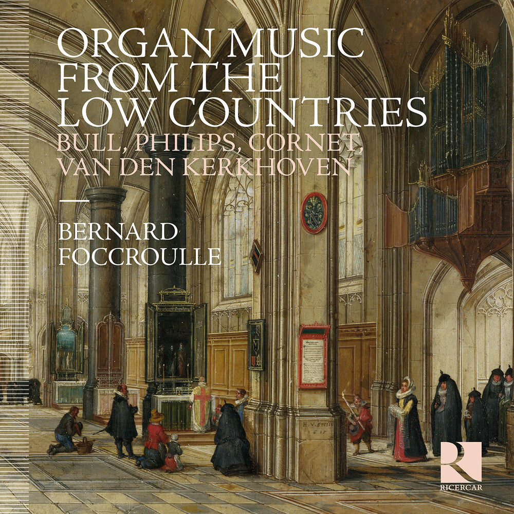 BERNARD FOCCROULLE - Organ Music From The Low Countries CD