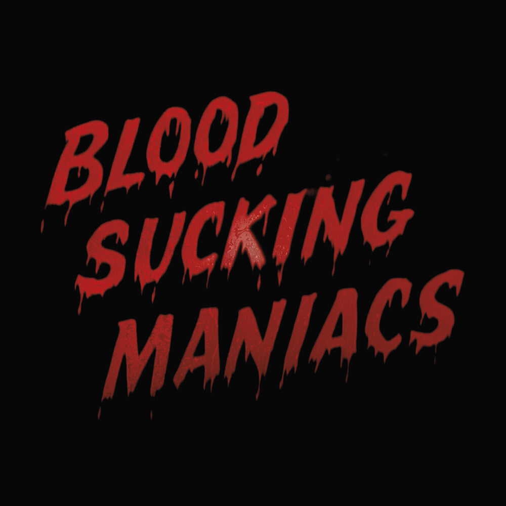 Blood Sucking Maniacs - Blood Sucking Maniacs LP