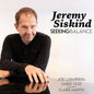 Jeremy Siskind - Seeking Balance CD (Digipak)