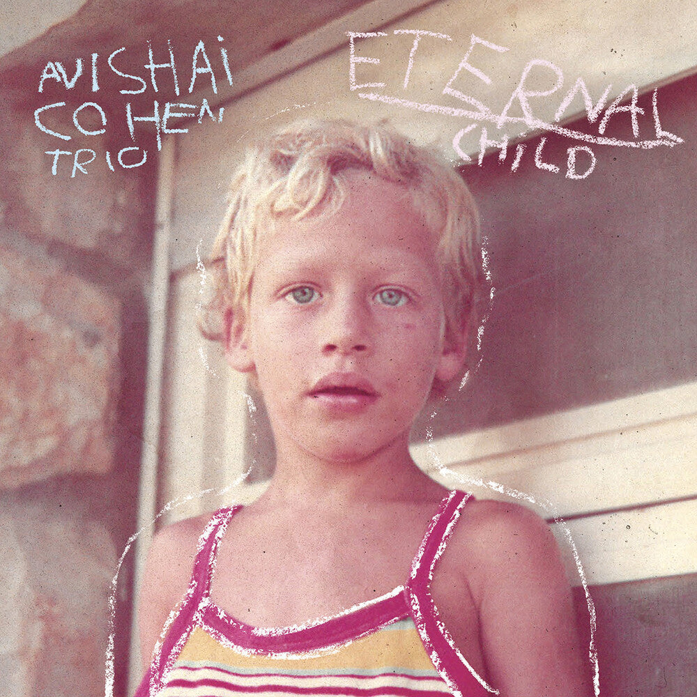 Avishai Cohen Trio - Eternal Child CD