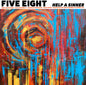 Five Eight - Help A Sinner CD