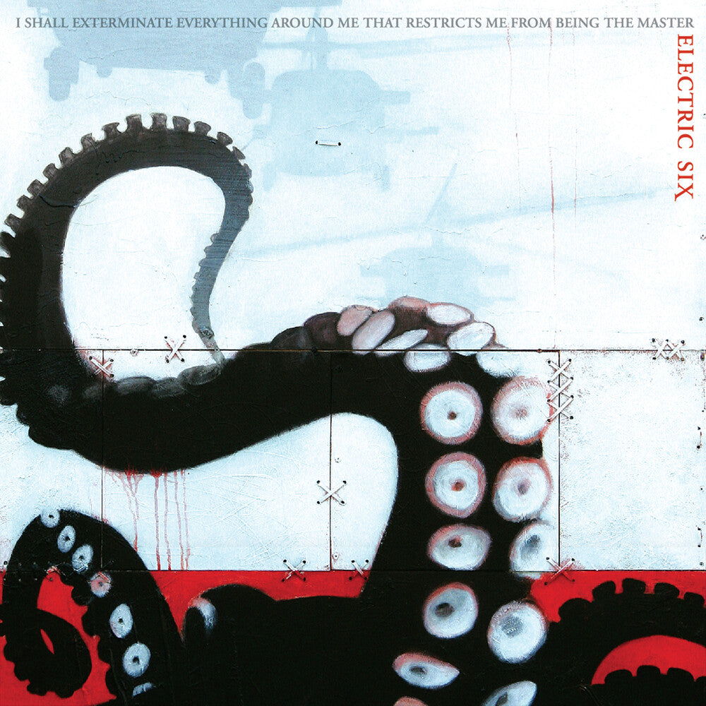 Electric Six - I Shall Exterminate Everything Around Me That LP