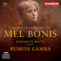 Elizabeth Watts - Mel Bonis: Orchestral Works CD (Preorder: Ships June 12, 2026)