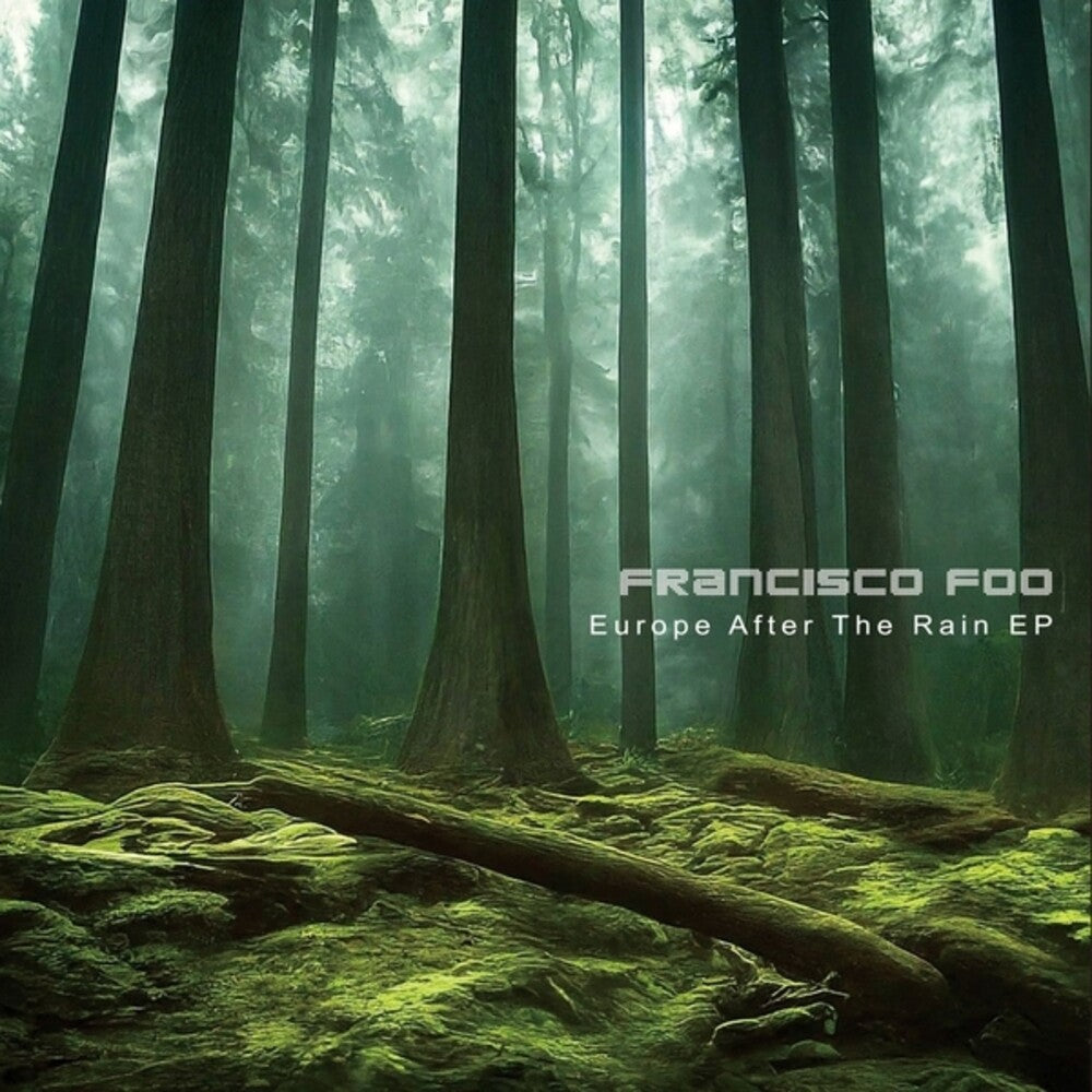 Francisco Foo - Europe After The Rain 12" (Ep)