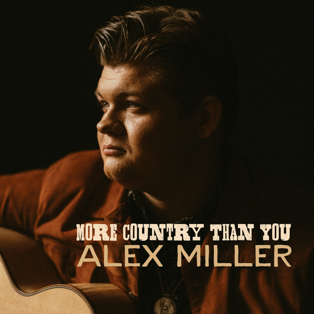 Alex Miller - More Country Than You CD