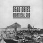 Dead Obies - Montreal $Ud LP (Can) (Preorder: Ships June 26, 2026)