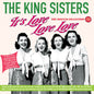 King Sisters - It's Love Love Love: Singles Collection 1939-47 CD (Preorder: Ships June 5, 2026)