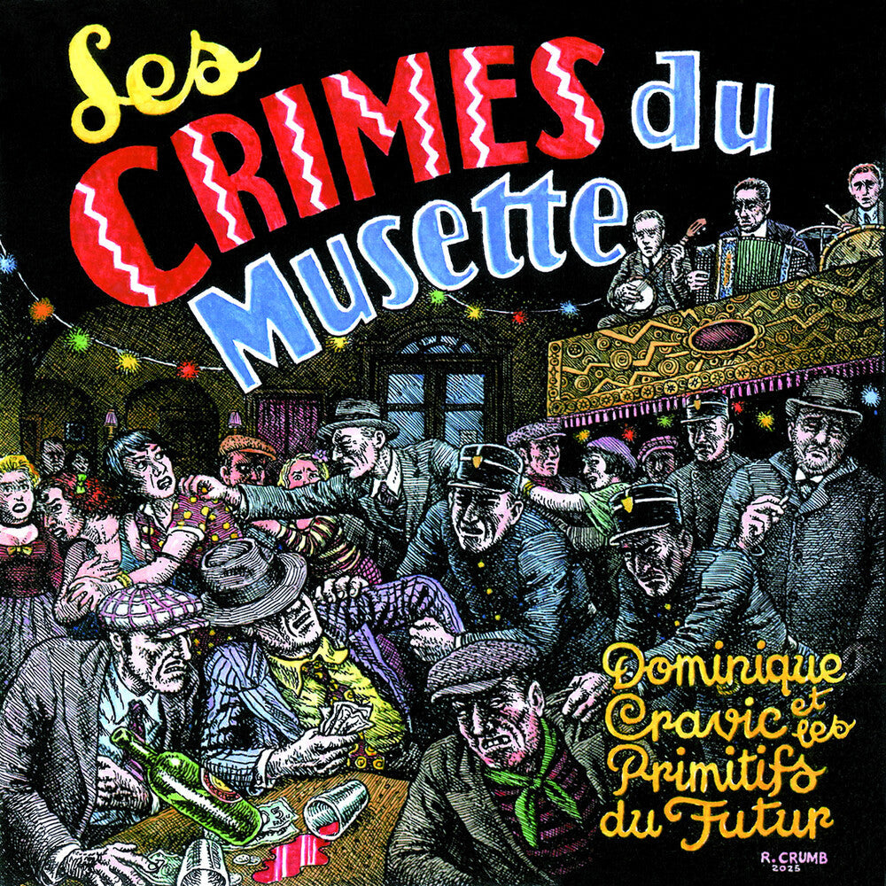 Dominique Cravic  & Les Primitifs Du Futur - Les Crimes Du Musette CD (Preorder: Ships June 19, 2026)