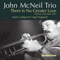 John Mcneil - There Is No Greater Love CD (Preorder: Ships July 3, 2026)