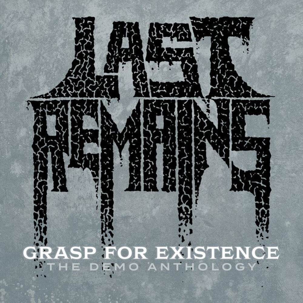 Last Remains - Grasp For Existence :The Demo Anthology CD