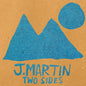 J Martin . - Two Sides CD (Digipak) (Preorder: Ships June 12, 2026)