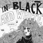 In Black And White - Nowhere This Time / How Can I Make It 7" (Ep)