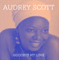 Audrey Scott - Goodbye My Love CD (Mod)