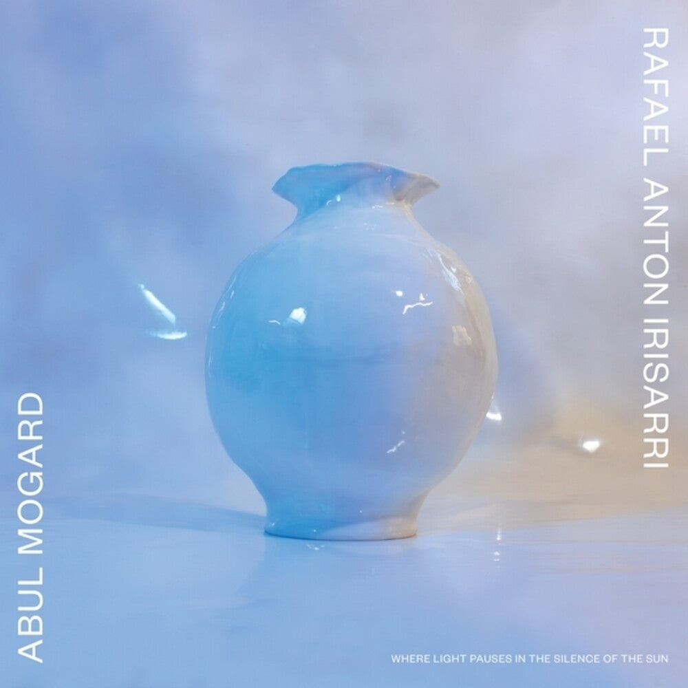 Abul Mogard  / Rafael Anton Irisarri - Where Light Pauses In The Silence Of The Sun LP (Preorder: Ships June 26, 2026)