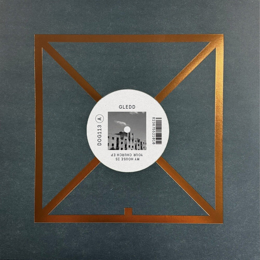 Gledd - My House Is Your Church Ep 12" (Preorder: Ships May 8, 2026)