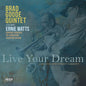 Goode Quintet, Brad - Live Your Dream: Live At The North Street Cabaret CD (Preorder: Ships June 26, 2026)