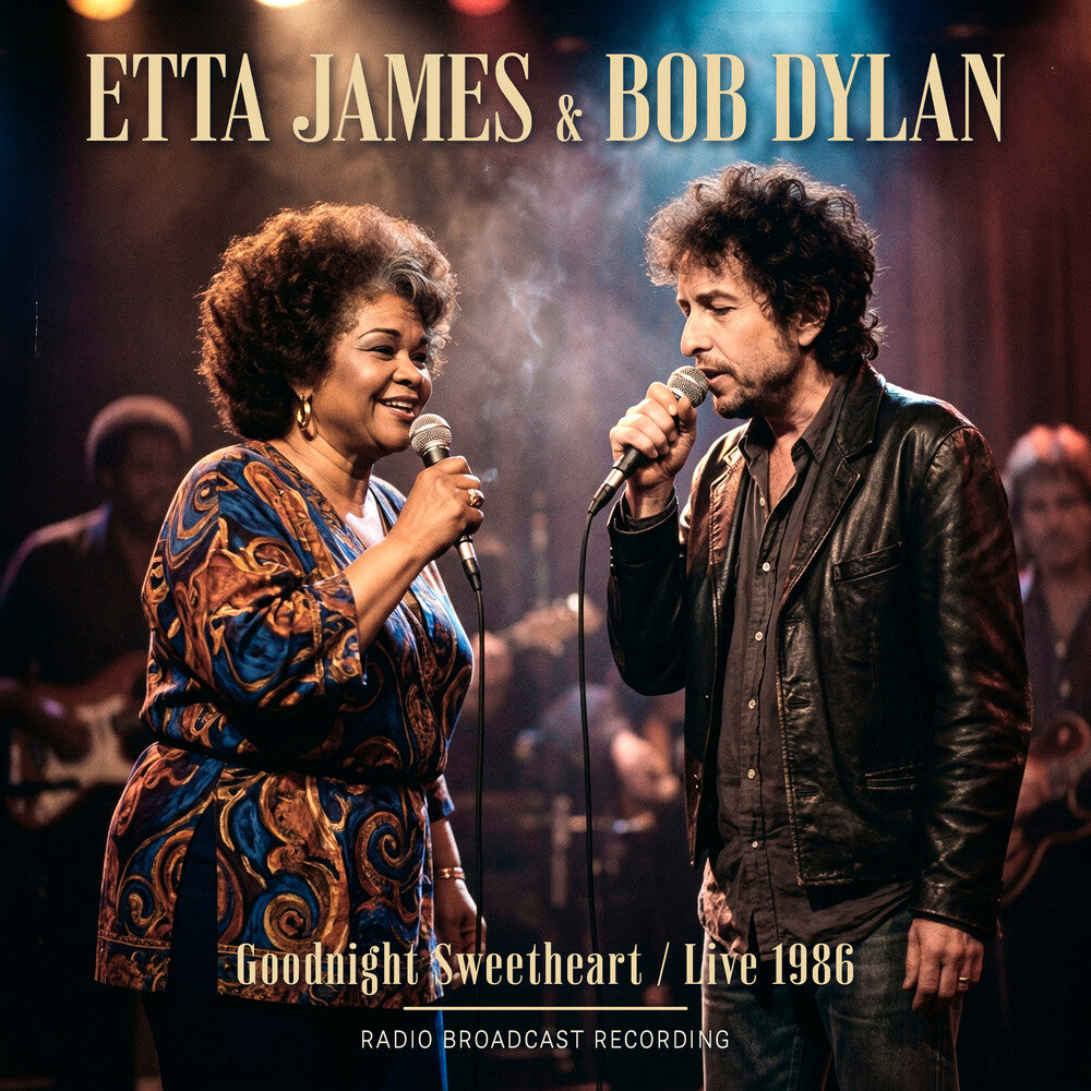 Etta James  / Dylan,Bob - Goodnight Sweetheart Live 1986 CD (Preorder: Ships June 26, 2026)