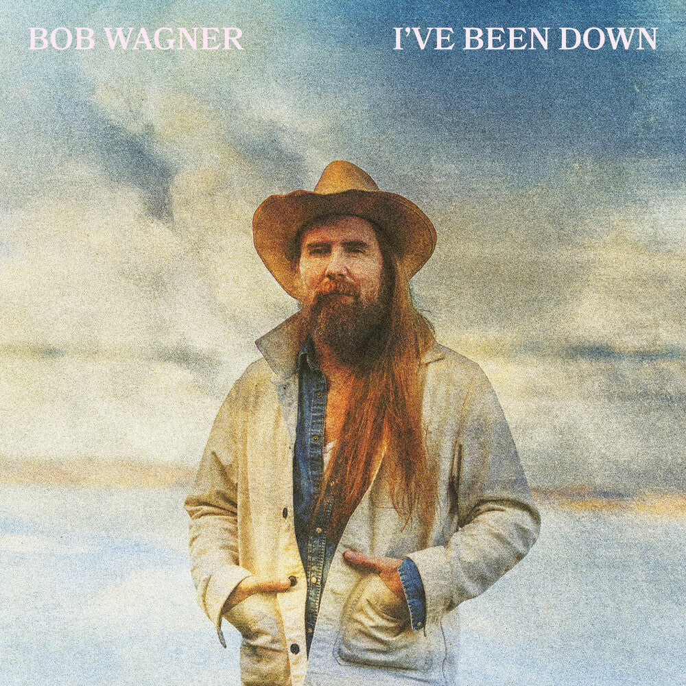 Bob Wagner - I've Been Down LP (Preorder: Ships June 12, 2026)