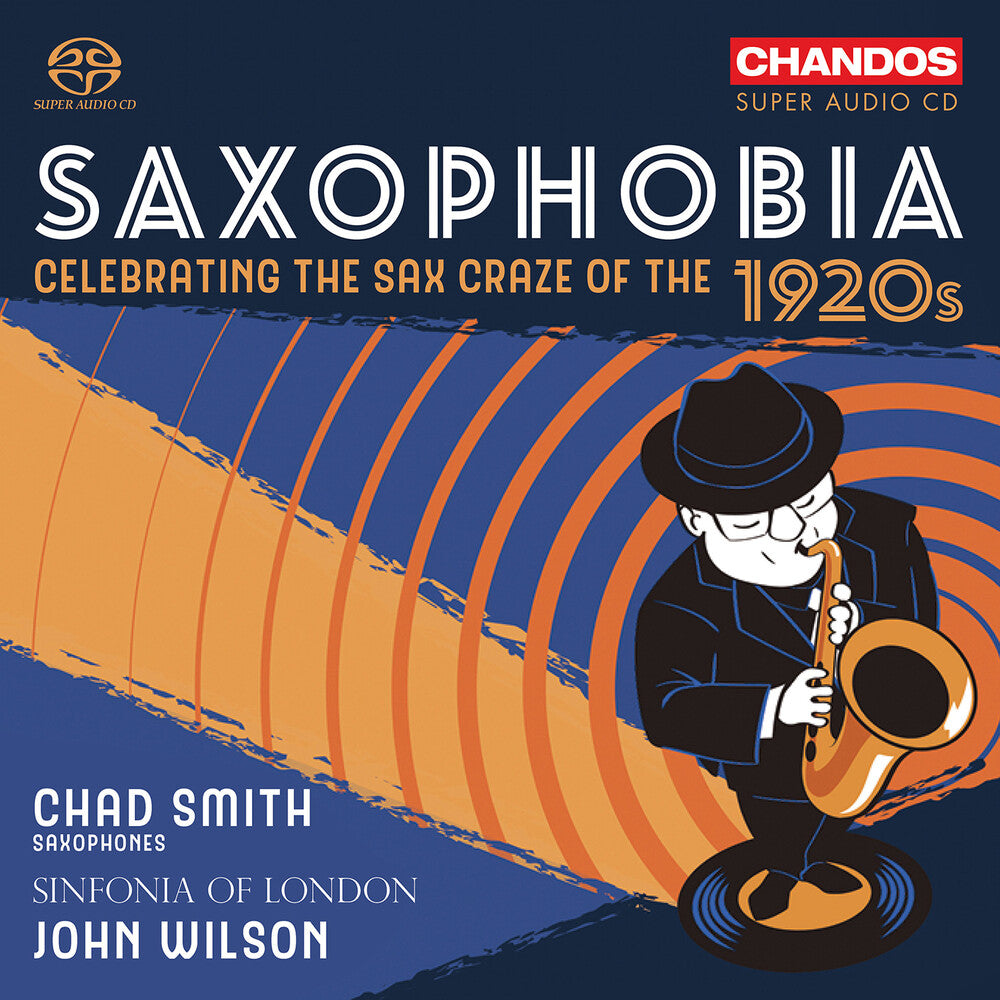 Chad Smith - Saxophobia - Celebrating The Sax Craze Of The 1920 CD (Preorder: Ships July 17, 2026)