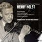 Henry Holst - Great Forgotten Danish Violinist Henry Holst CD (Preorder: Ships July 17, 2026)