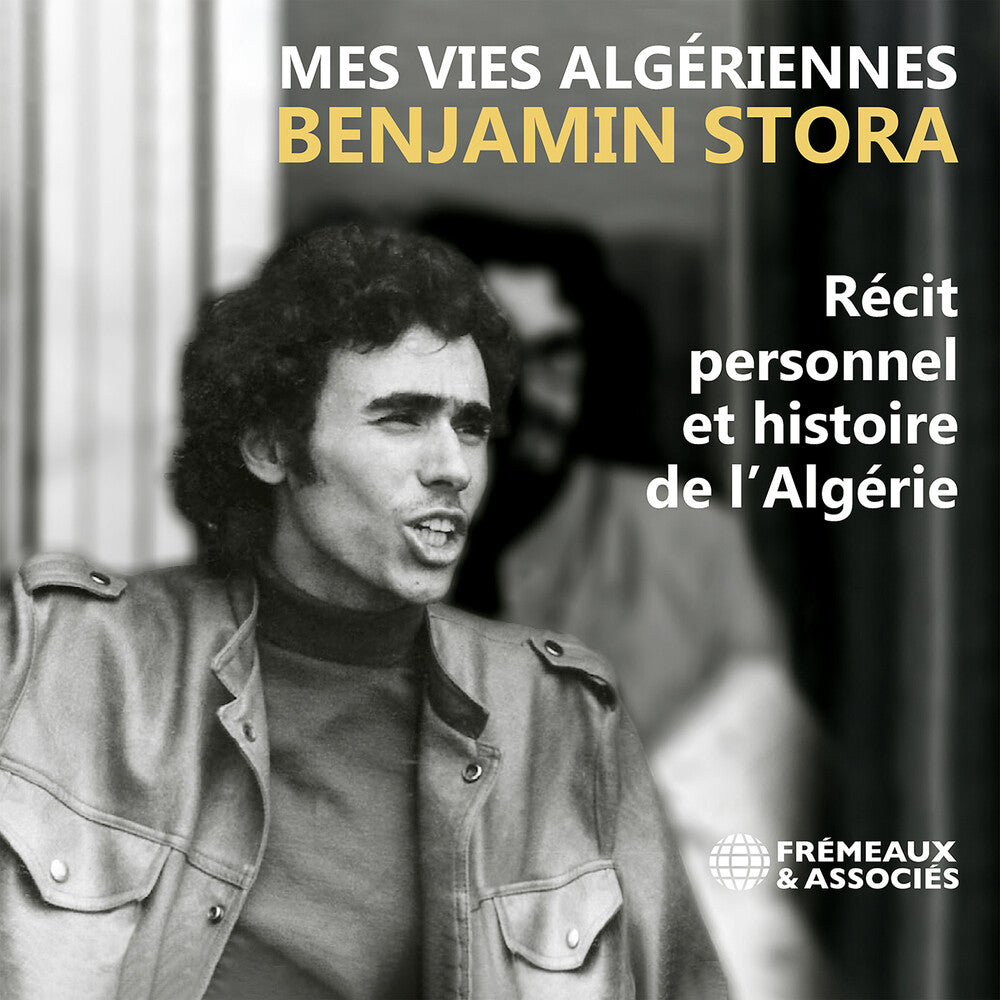 Benjamin Stora - Benjamin Stora: Mes Vies Algeriennes CD (Preorder: Ships July 17, 2026)