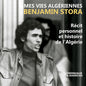 Benjamin Stora - Benjamin Stora: Mes Vies Algeriennes CD (Preorder: Ships July 17, 2026)