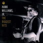 Hank Williams  Jr - Biggest Hits Of Hank Williams Jr LP (Preorder: Ships June 5, 2026)