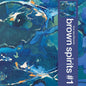 Brown Spirits - Brown Spirits 1 CD (Preorder: Ships July 10, 2026)