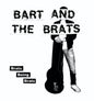 Bart & The Brats - Brats Being Brats 7" (Preorder: Ships July 10, 2026)