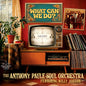 Anthony Soul Orchestra Paule - What Can We Do? CD (Preorder: Ships July 24, 2026)