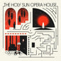 Holy Sun Opera House - Holy Sun Opera House LP (Preorder: Ships June 12, 2026)