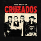 "cruzados " - "best of Cruzados " LP (Preorder: Ships June 5, 2026)