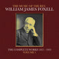 Foxell, William James - The Music Of The Rev. William James Foxell: The Complete Works 1857 - 1933. Volume 1 CD
