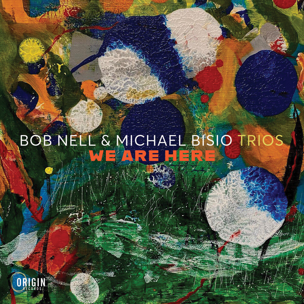 Bob Nell  / Bisio,Michael - Trios: We Are Here CD (Preorder: Ships July 24, 2026)