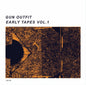 Gun Outfit - Early Tapes Vol. 1 LP (Preorder: Ships July 24, 2026)