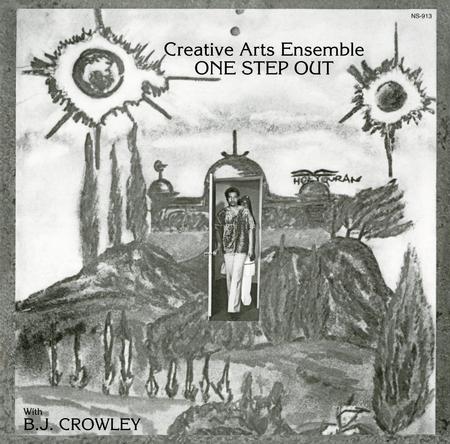 Creative Arts Ensemble & B. J. Crowley - One Step Out LP