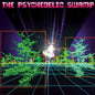 Dr. Dog - The Psychedelic Swamp LP (Slime Green Vinyl)