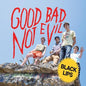 Black Lips – Good Bad Not Evil 2LP (Deluxe Edition, Blue Vinyl)