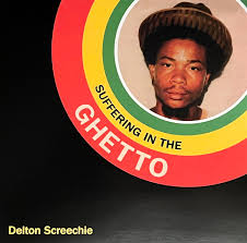 Delton Screechie - Suffering in the Ghetto LP