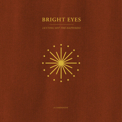 Bright Eyes – Letting Off The Happiness: A Companion LP (Gold Vinyl, Download)