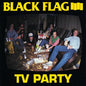 Black Flag - TV Party 12"