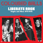 Coloured Balls - Liberate Rock Singles And More 1972-75 LP