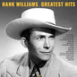 Hank Williams - Greatest Hits LP (180g)