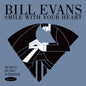 Bill Evans - Smile With Your Heart LP (Indie Exclusive, 180g)
